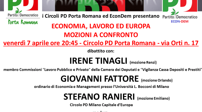 Venerdì 7 aprile ore 20:45 al Circolo – Mozioni a confronto: Economia, Lavoro ed Europa con l’On. Irene Tinagli e il Prof. Giovanni Fattore