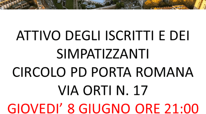 Giovedì 8 giugno ore 21:00 al Circolo: Attivo degli iscritti e dei simpatizzanti – Che Circolo vogliamo? Lo chiediamo ai (tanti) nuovi iscritti!