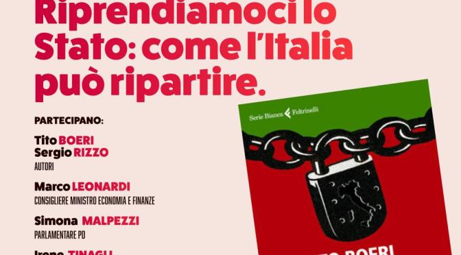 presentazione del libro di tito boeri e sergio rizzo: riprendiamoci lo stato – come l’italia può ripartire. mercoledi’ 2 dicembre 2020 ore 21:00 in diretta facebook
